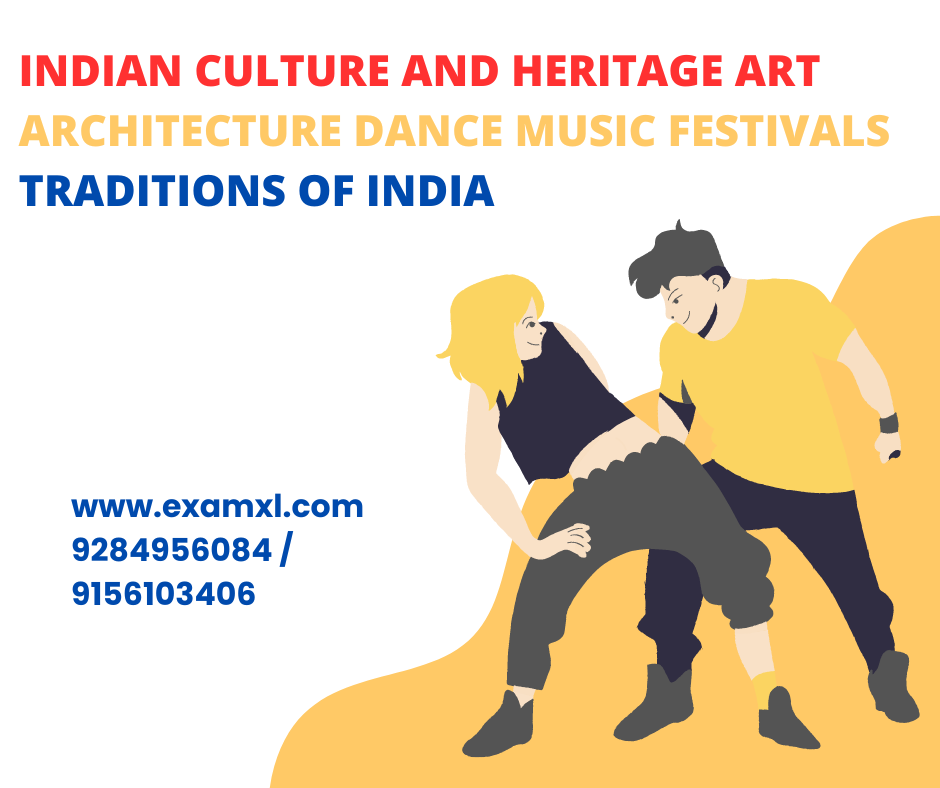 Indian Culture and Heritage Art Architecture Dance Music Festivals Traditions of India